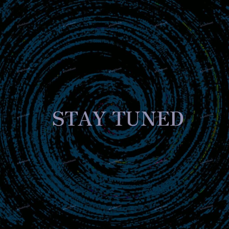 stay tuned